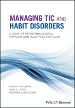 Managing Tic and Habit Disorders: A Cognitive Psychophysiological Treatment Approach with Acceptance Strategies - ISBN 9781119167273