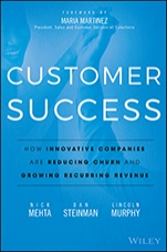 Customer Success: How Innovative Companies Are Reducing Churn and Growing Recurring Revenue - ISBN 9781119167969