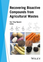 Recovering Bioactive Compounds from Agricultural Wastes - ISBN 9781119168829