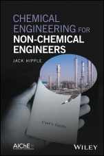 Chemical Engineering for Non–Chemical Engineers - ISBN 9781119169581