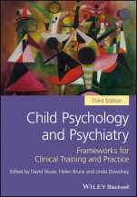 Child Psychology and Psychiatry: Frameworks for Clinical Training and Practice - ISBN 9781119170181