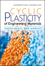 Cyclic Plasticity of Engineering Materials: Experiments and Models - ISBN 9781119180807