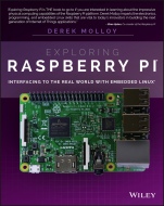 Exploring Raspberry Pi: Interfacing to the Real World with Embedded Linux - ISBN 9781119188681