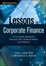 Lessons in Corporate Finance: A Case Studies Approach to Financial Tools, Financial Policies, and Valuation - ISBN 9781119207412