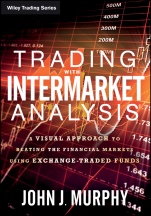 Trading with Intermarket Analysis: A Visual Approach to Beating the Financial Markets Using Exchange–Traded Funds - ISBN 9781119210016
