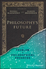 Philosophys Future: The Problem of Philosophical Progress - ISBN 9781119210122