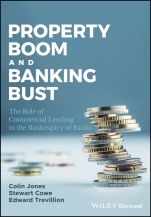 Property Boom and Banking Bust: The Role of Commercial Lending in the Bankruptcy of Banks - ISBN 9781119219255