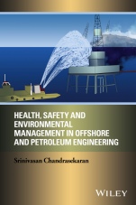 Health, Safety, and Environmental Management in Offshore and Petroleum Engineering - ISBN 9781119221845