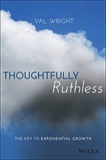 Thoughtfully Ruthless: The Key to Exponential Growth - ISBN 9781119222576