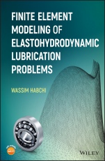 Finite Element Modeling of Elastohydrodynamic Lubrication Problems - ISBN 9781119225126