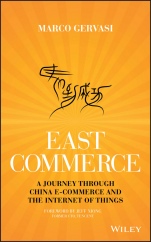 East–Commerce: China E–Commerce and the Internet of Things - ISBN 9781119230885