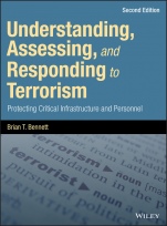 Understanding, Assessing, and Responding to Terrorism: Protecting Critical Infrastructure and Personnel - ISBN 9781119237785