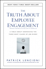 The Truth About Employee Engagement: A Fable About Addressing the Three Root Causes of Job Misery - ISBN 9781119237983