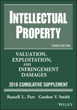 Intellectual Property: Valuation, Exploitation, and Infringement Damages, 2016 Cumulative Supplement - ISBN 9781119238393