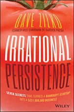 Irrational Persistence: Seven Secrets That Turned a Bankrupt Startup Into a $231,000,000 Business - ISBN 9781119240082