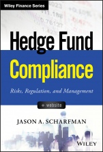 Hedge Fund Compliance: Risks, Regulation, and Management - ISBN 9781119240235