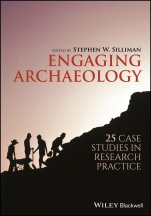 Engaging Archaeology: 25 Case Studies in Research Practice - ISBN 9781119240518