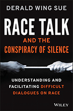 Race Talk and the Conspiracy of Silence: Understanding and Facilitating Difficult Dialogues on Race - ISBN 9781119241980