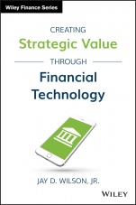 Creating Strategic Value through Financial Technology - ISBN 9781119243755