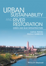 Urban Sustainability and River Restoration: Green and Blue Infrastructure - ISBN 9781119244967