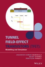 Tunnel Field–effect Transistors (TFET): Modelling and Simulation - ISBN 9781119246299