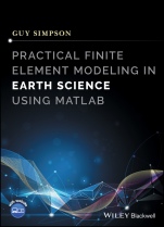 Practical Finite Element Modeling in Earth Science using Matlab - ISBN 9781119248620