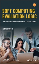 Soft Computing Evaluation Logic: The LSP Decision Method and Its Applications - ISBN 9781119256458