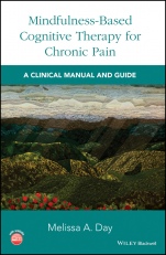 Mindfulness–Based Cognitive Therapy for Chronic Pain: A Clinical Manual and Guide - ISBN 9781119257615