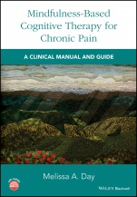Mindfulness–Based Cognitive Therapy for Chronic Pain: A Clinical Manual and Guide - ISBN 9781119257905