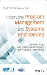 Integrating Program Management and Systems Engineering: Methods, Tools, and Organizational Systems for Improving Performance - ISBN 9781119258926