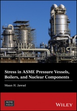 Stress in ASME Pressure Vessels, Boilers, and Nuclear Components - ISBN 9781119259282