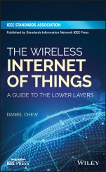 The Wireless Internet of Things: A Guide to the Lower Layers - ISBN 9781119260578