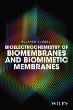 Bioelectrochemistry of Biomembranes and Biomimetic Membranes - ISBN 9781119271055