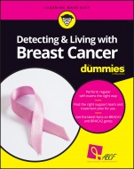 Detecting & Living with Breast Cancer For Dummies - ISBN 9781119272243