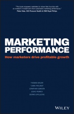 Marketing Performance: How Marketers Drive Profitable Growth - ISBN 9781119278337