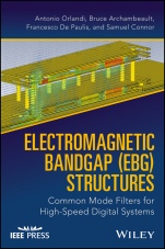 Electromagnetic Bandgap (EBG) Structures: Common Mode Filters for High Speed Digital Systems - ISBN 9781119281528
