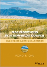 FPGA Prototyping by SystemVerilog Examples: Xilinx MicroBlaze MCS SoC Edition - ISBN 9781119282662
