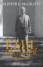 Emil Brunner: A Reappraisal - ISBN 9781119283416