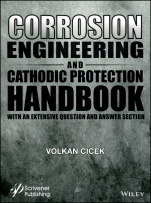 Corrosion Engineering and Cathodic Protection Handbook: With Extensive Question and Answer Section - ISBN 9781119283751