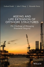 Ageing and Life Extension of Offshore Structures: The Challenge of Managing Structural Integrity - ISBN 9781119284390