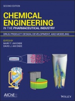 Chemical Engineering in the Pharmaceutical Industry: Drug Product Design, Development, and Modeling - ISBN 9781119285496