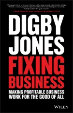 Fixing Business: Making Profitable Business Work for The Good of All - ISBN 9781119287391