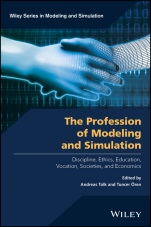 The Profession of Modeling and Simulation: Discipline, Ethics, Education, Vocation, Societies, and Economics - ISBN 9781119288084