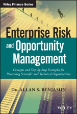 Enterprise Risk and Opportunity Management: Concepts and Step–by–Step Examples for Pioneering Scientific and Technical Organizations - ISBN 9781119288428