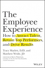 The Employee Experience: How to Attract Talent, Retain Top Performers, and Drive Results - ISBN 9781119294184