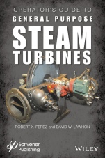 Operators Guide to General Purpose Steam Turbines: An Overview of Operating Principles, Construction, Best Practices, and Troubleshooting - ISBN 9781119294214