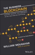 The Business Blockchain: Promise, Practice, and Application of the Next Internet Technology - ISBN 9781119300311