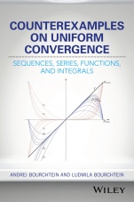 Counterexamples on Uniform Convergence: Sequences, Series, Functions, and Integrals - ISBN 9781119303381