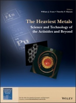 The Heaviest Metals: Science and Technology of the Actinides and Beyond - ISBN 9781119304098