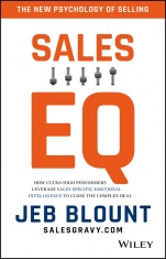 Sales EQ: How Ultra High Performers Leverage Sales–Specific Emotional Intelligence to Close the Complex Deal - ISBN 9781119312574